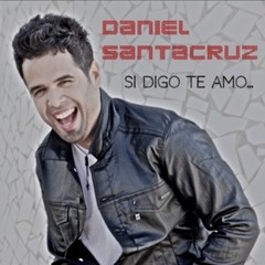 Daniel Santacruz - Si Digo Te Amo (Promo Dj Toni)