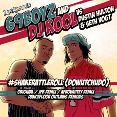 69 Boyz & DJ Kool - #ShakeRattleRoll (DoWutChuDo)(Dancefloor Outlaws Dub)