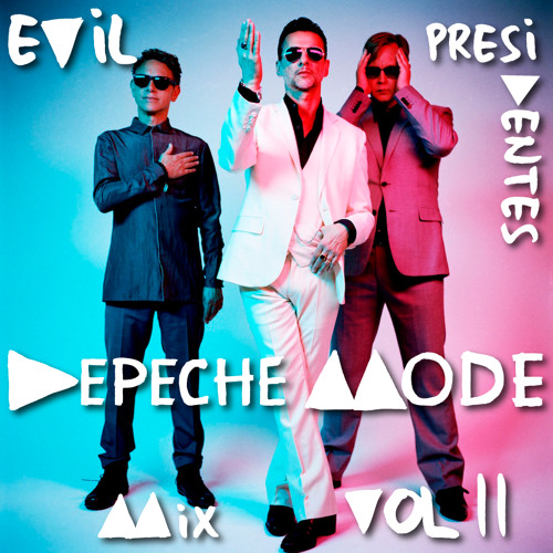 Stream dEpEchE modE - volumE dEux by Evil Presidentes | Listen online for free on SoundCloud
