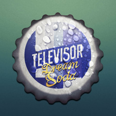 Televisor - Dream Soda