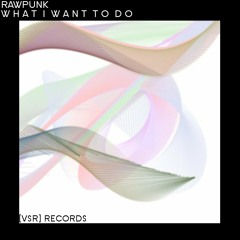 What I Want To Do (2013 Original Mix) Free Download