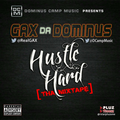 Gax da Dminus - Hustle Hard