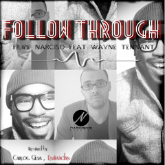 Filipe Narciso feat. Wayne Tennant - Follow Through (Carlos Silva's Broken Beat Mix)