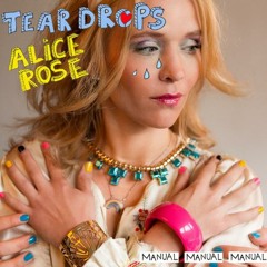 Alice Rose - Teardrops (Gabriel Ananda Glitch Mix)