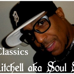 The Classics "Dj Mix by G.Mitchell aka Soul Saver"