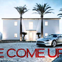 The Come Up (ft. Shotty Muggz)