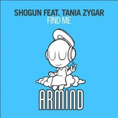 Shogun - Find Me feat. Tania Zygar