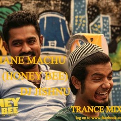 Machane Machu (Honey Bee) Dj Jishnu Trance Mix