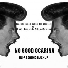 No Good Ocarina (Nu-re sound Mashup) FREE DOWNLOAD