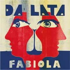 teaser: DA LATA "Fabiola"
