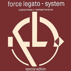 Force Legato   System