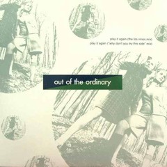 Play It Again (Los Ninos Mix)   Out Of The Ordinary 80's