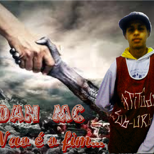 Dan Mc - Não é o fim