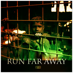 Run far Away / SAS