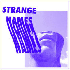 Strange Names - Strange Revelation