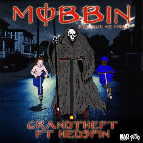 Grandtheft - Mobbin feat. Hedspin / Give Me More (JEFF060)