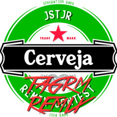 JSTJR - Cerveja (TAGRM Remix)