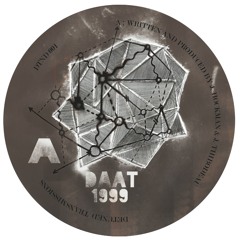 DTND001 A: DAAT - 1999 ***available now on clear 12" ***