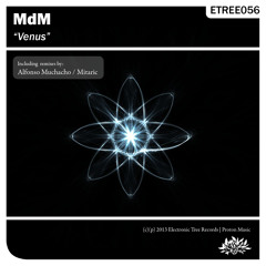MdM - Venus (Alfonso Muchacho Remix) [Electronic Tree] Out on Beatport 16 September