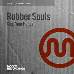 Rubber Souls - Clap Your Hands (Jinx' Ear Damage Mix) REMASTER