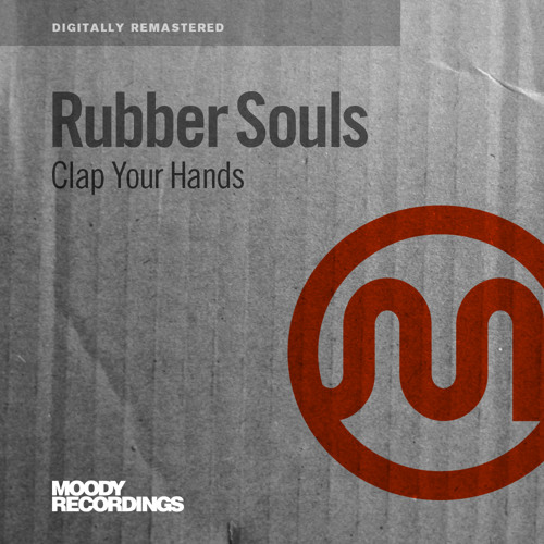 Rubber Souls - Clap Your Hands (Jinx' Ear Damage Mix) REMASTER
