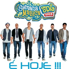 Grupo Intimistas ( Semana Maluca - Fm o Dia )