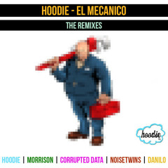 Hoodie - Mecanico (CORRUPTED DATA REMIX)