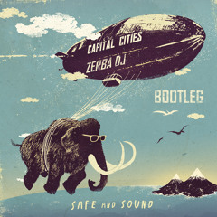 Capital Cities - Safe And Sound (Zerba Dj Bootleg)