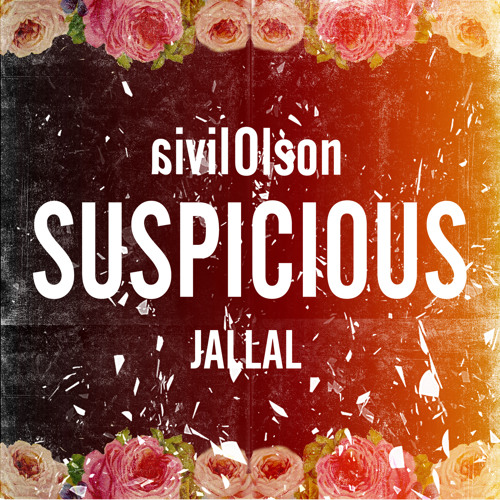 Olivia Olson - Suspicious Feat. Jallal