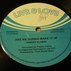 Freddy Clarke - Are We Gonna Make It Up