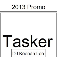 DJ Keenan Lee & MC Tasker - 2013 Promo [Free Download]