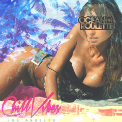 Chill Vibes Ocean Roulette Mixtape 2013