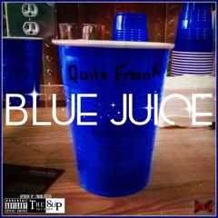 Blue Juice prod. By BraveStarr Beats