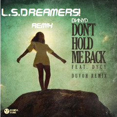 DNNYD - Don't Hold Me Back (L.S.Dreamers! Remix) Snippet