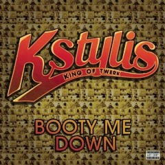 Kstylis - Booty Me Down ( Intro - Clean ) Jaycee Party Break HQ
