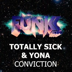 Totally Sick & Yona - Conviction (Original Mix) // Funkk Sound Recordings // *OUT NOW* !
