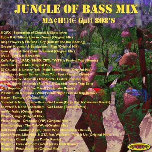 M∆¢H!ИЄ GµИ 8Ø8’s "JUNGLE OF BASS MIX" (ft. DJ Snake, GTA, Daft Punk, Knife Party & more)
