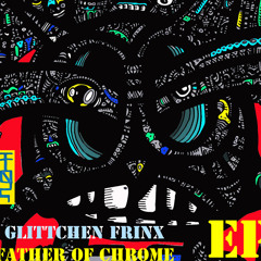 Familiar Faces- FATHER OF CHROME