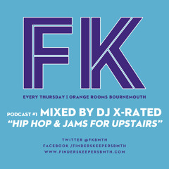 FK - "Hip Hop & Jams For Upstairs" - Mixed By DJ X-Rated [Free Download]
