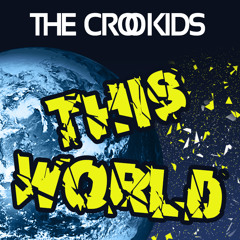 The Crookids - This World (Remix Edit)