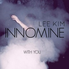 Innomine x Lee Kim - With you