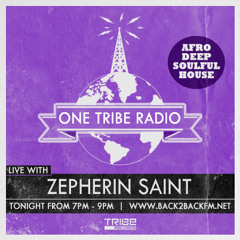 One Tribe Radio | Hosted by Zepherin Saint | 09/08/13 (Part I)