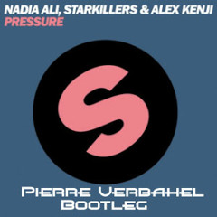 Nadia Ali, Starkillers & Alex Kenji - Pressure(Pierre Verbakel Bootleg)// Free Download