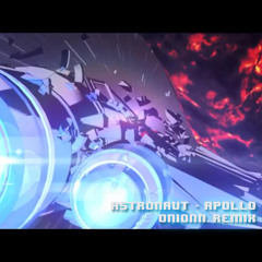 Astronaut - Apollo ( Onionn Remix )