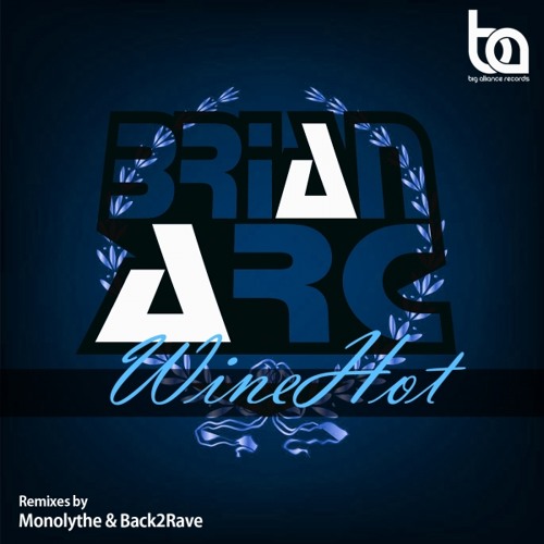 Brian Arc - Winehot (OUT NOW)