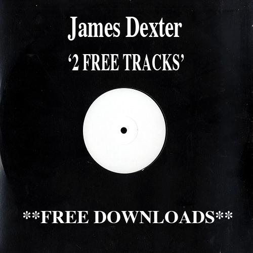 James Dexter - 2 FREE TRACKS