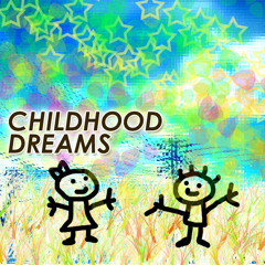 Childhood Dreams