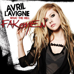 Avril Lavigne "What the hell" - Fakemen version