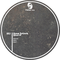 Unam Zetineb - Afloat EP (Fluxus021) Out Now!!