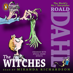 The Witches by Roald Dahl, read by Miranda Richardson